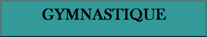 GYMNASTIQUE