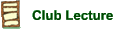 Club Lecture