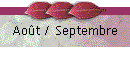 Aot / Septembre