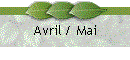 Avril / Mai