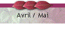 Avril / Mai