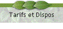 Tarifs et Dispos