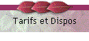 Tarifs et Dispos