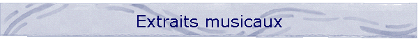Extraits musicaux