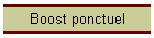Boost ponctuel