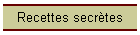 Recettes secrtes