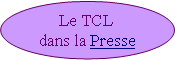 Ellipse: Le TCL
dans la Presse