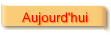 Aujourd'hui